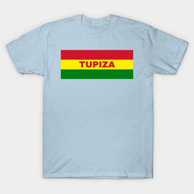 Tupiza City in Bolivian Flag Colors T-Shirt by aybe7elf